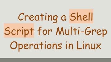 Creating a Shell Script for Multi-Grep Operations in Linux