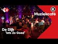 De Dijk - Iets Zo Goed | live in Muziekcafé vanuit de Ziggo Dome