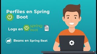 Perfiles, Logs y Beans en Spring Boot