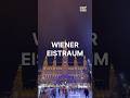 WIENER EISTRAUM | VIENNA | AUSTRIA | WIEN | ICE SKATING#wien #wienereistraum #austria