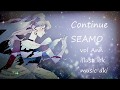 【歌ってみた】Continue SEAMO
