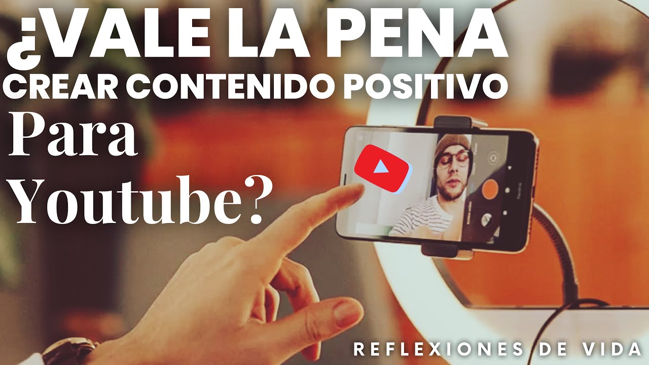 VENTAJAS de CREAR contenido POSITIVO para YouTube 🧠 - YouTube