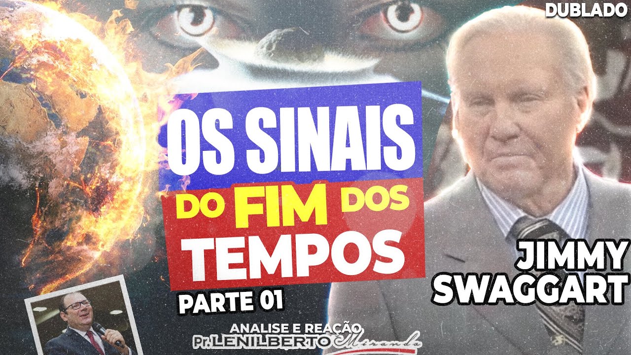 Jimmy Swaggart - Os Sinais do FIM dos Tempos! Pt. 01 - Mensagem Comentada - Pr. Lenilberto Jimmy Swaggart - Os Sinais do FIM dos Tempos! Pt. 01 - Mensagem Comentada - Pr. Lenilberto