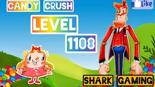 Level 1108 candy crush saga || A hard level cleared candy crush saga || shark gaming #candycrushsaga