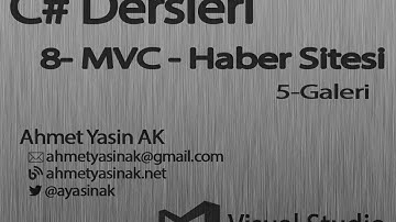 C# Yazılım Dersleri 8-P6 Web-Asp.NET-MVC-Haber Sitesi - 5 Galeri Sayfası