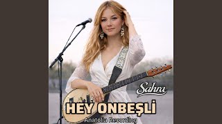 Hey Onbeşli (Feat. Sahra) (Anatolia Rock Version)