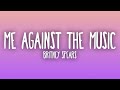 Britney Spears - Me Against The Music (Sub. Español + Lyrics)