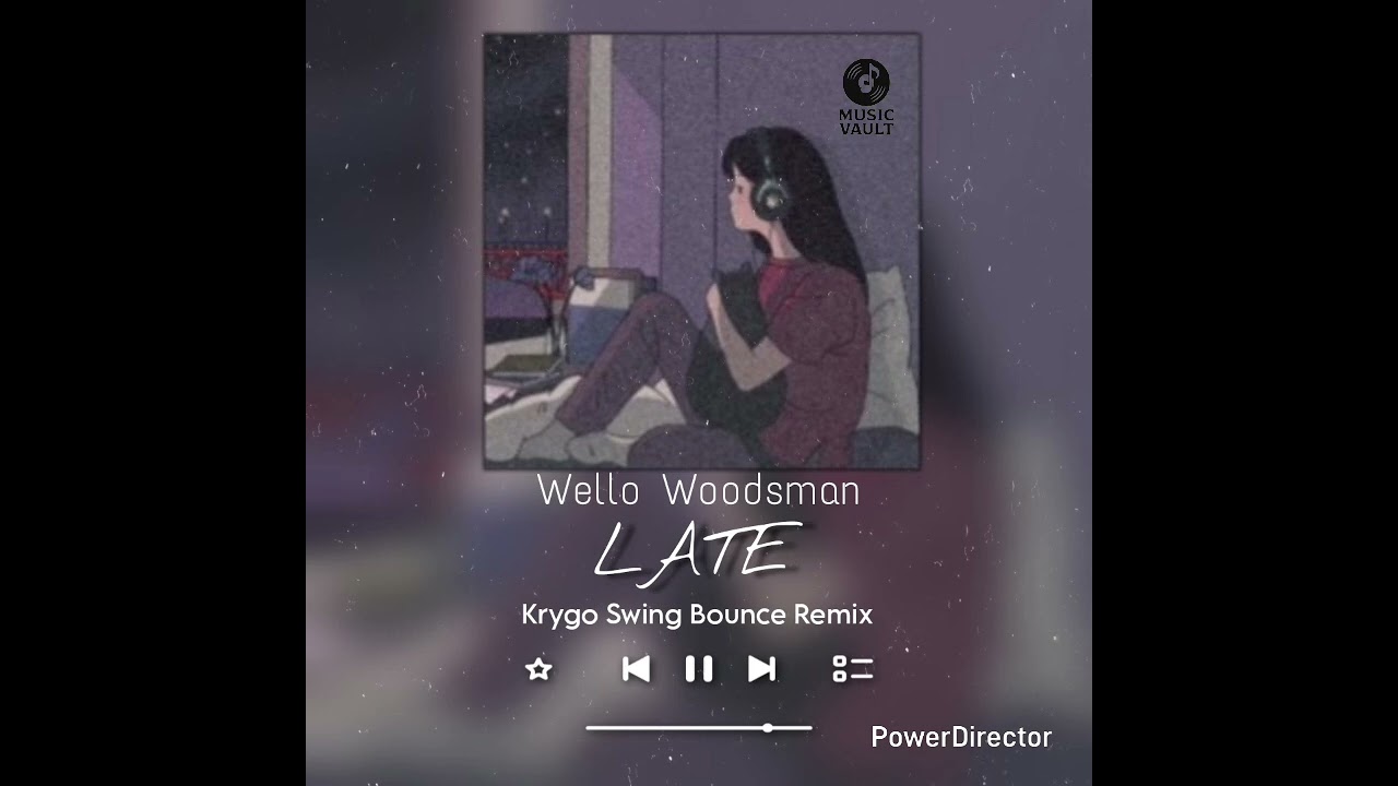 Late - Wello Woodsman | Kyro Swingbounce Remix | 2025 PNG MUSIC 