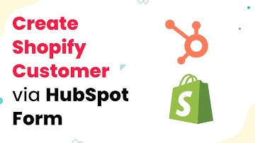 Hubspot Forms to Shopify Integration : Create Shopify Customer from New HubSpot Form Submission