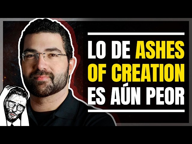 Lo de Ashes of Creation era peor de lo que parecía
