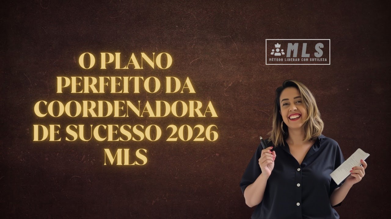 O Plano Perfeito da Coordenadora de Sucesso 2026 - YouTube