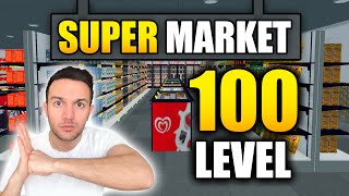 100 LEVEL! Her Şeyi Fulledik Oyun Bitti || Süper Market [FİNAL]