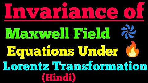 invariance of maxwell field equations under lorentz transformation