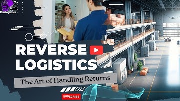 Reverse Logistics: The Art of Handling Returns