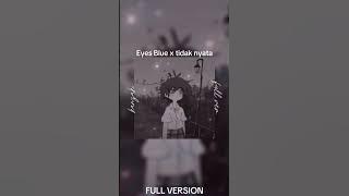 eyes blue x tidak nyata full version😔