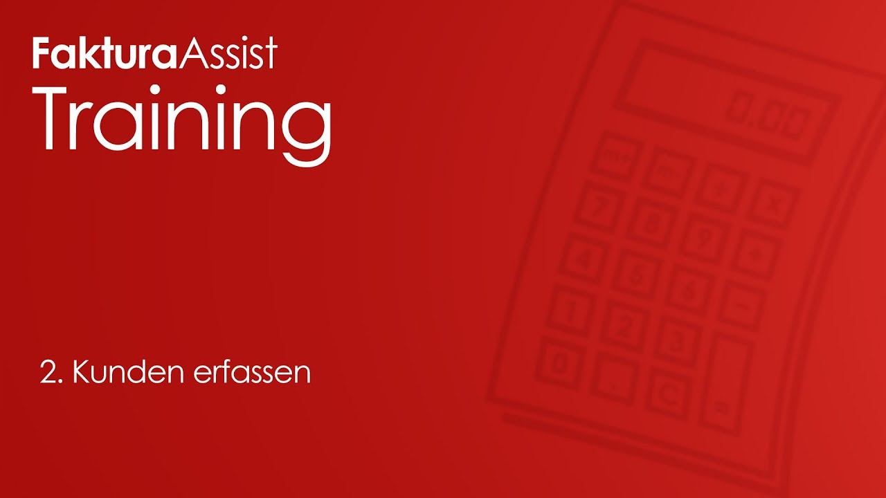 FakturaAssist Training 2/8 — Kunden erfassen