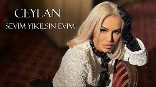 Ceylan - Sevim Yıkılsın Evim (2025 Remix)