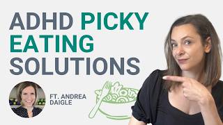 ADHD Picky Eating Solutions with Andrea Daigle