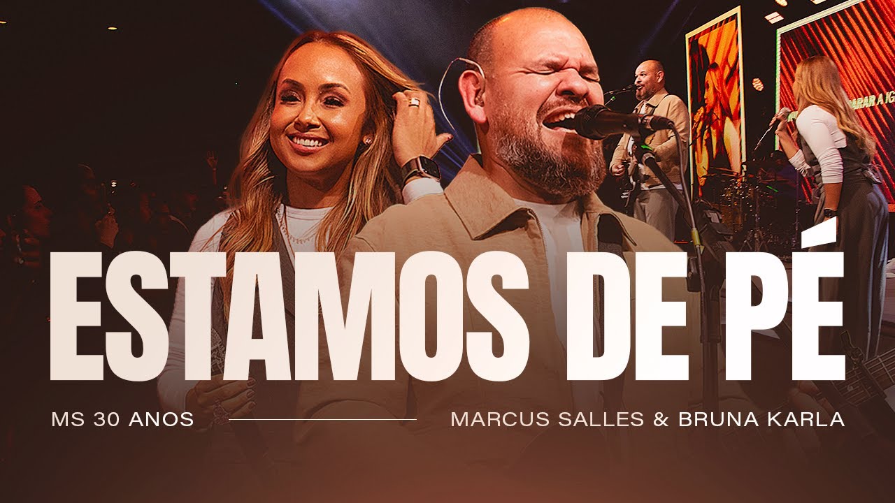 Estamos de Pé - Marcus Salles Feat. Bruna Karla