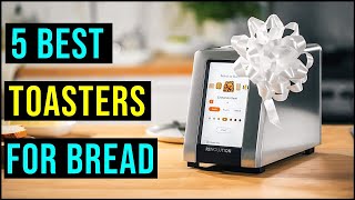 Best Toasters for Bread | Top 5 Best Toasters in 2023 - Reviews