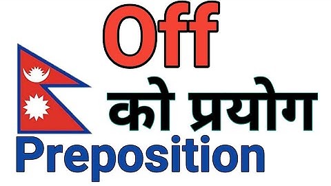 Off preposition. How to learn english preposition in nepali. Off and from difference .