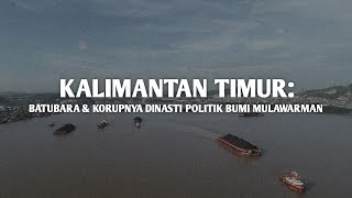 BATU BARA DAN KORUPNYA DINASTI POLITIK KALIMANTAN TIMUR | Eps 115