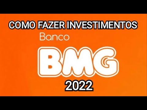 Como fazer um investimento no Banco BMG 2022