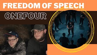 FREEDOM OF SPEECH - ONEFOUR (UK Independent Artists React) ONEFOUR BACK WITH A BANG!