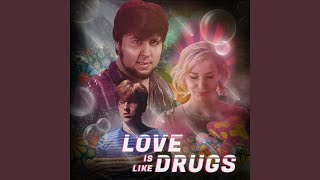 Video thumbnail of "JonTron - Being in Love Is Like Being on Drugs"