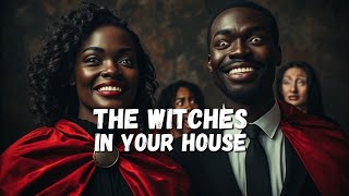 The Witches In Your House
