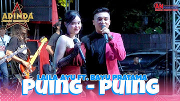 Puing Puing - Laila Ayu ft. Bayu Pratama - Afc Adinda Music Live An Promosindo - Damarsih