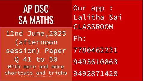 AP DSC SA Maths June 12, 2025 (afternoon session) Paper Q 41 to 50