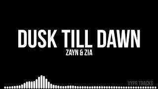 Zayn \u0026 Zia - Dusk till Dawn - Soundtrack