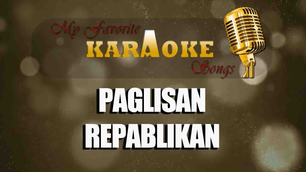 ⁣PAGLISAN - REPABLIKAN (karaoke)