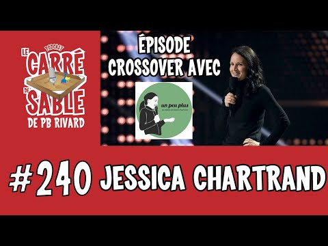 #240 | Jessica Chartrand | Le Carré de Sable de PB Rivard