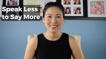 Speak Less to Say More