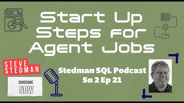 Start up Steps for SQL Agent Jobs