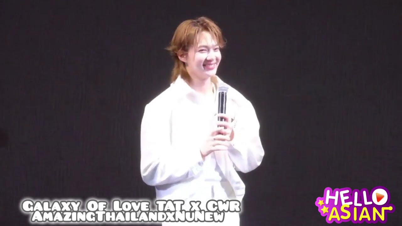 บรรยากาศ นุนิวในงาน Galaxy Of Love TAT x CWR#AmazingThailandxNuNew 