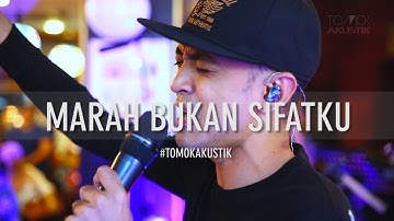 TOMOK NEW BOYZ - MARAH BUKAN SIFATKU #LIVE #TOMOKAKUSTIK