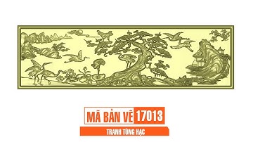 Mã bản vẽ 17013. Tranh Jdpaint Tùng Hạc CNC | Thuviencnc.vn