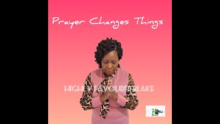 PRAYER CHANGES THINGS (Official  Lyrics Video)