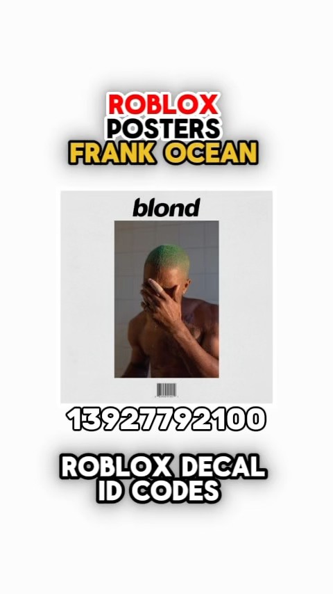 Frank Ocean Poster Roblox Decal Id Codes 4 U Roblox Bloxburg Oardefault 