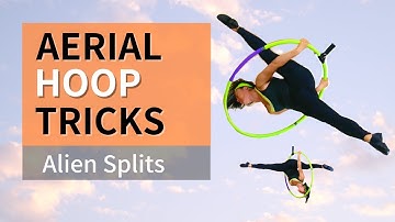 Aerial Hoop Tricks ALIEN SPLITS  ( Lyra Hoop / Aerial Ring )