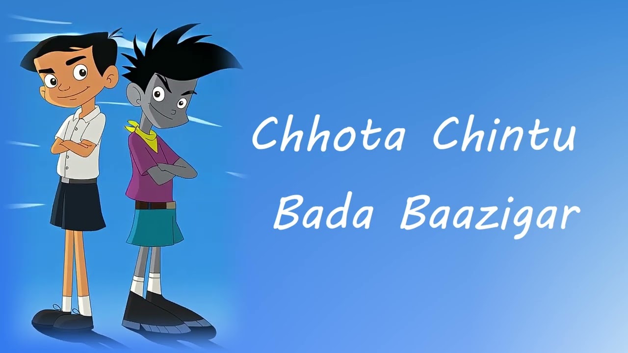 Chhota Chintu Bada Baazigar | Anicreator