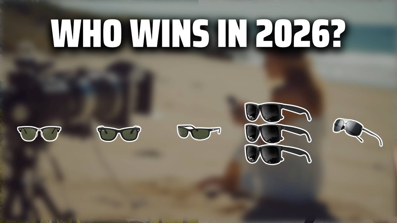 The Top 5 Best Ray-Ban Sunglasses in 2026 - Must Watch Before Buying!