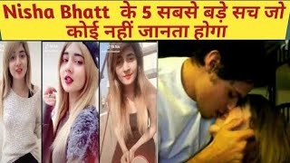 5 Shocking Secrets Facts About TikTok Star Nisha Bhatt / चौंक जाएंगे आप ये जानकर