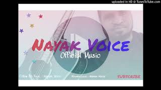 Nayak Voice Holak Nerop Yisa Official Music Cover