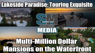 Lakeside Paradise: Touring Exquisite Multi Million Dollar Mansions on the Waterfront!!