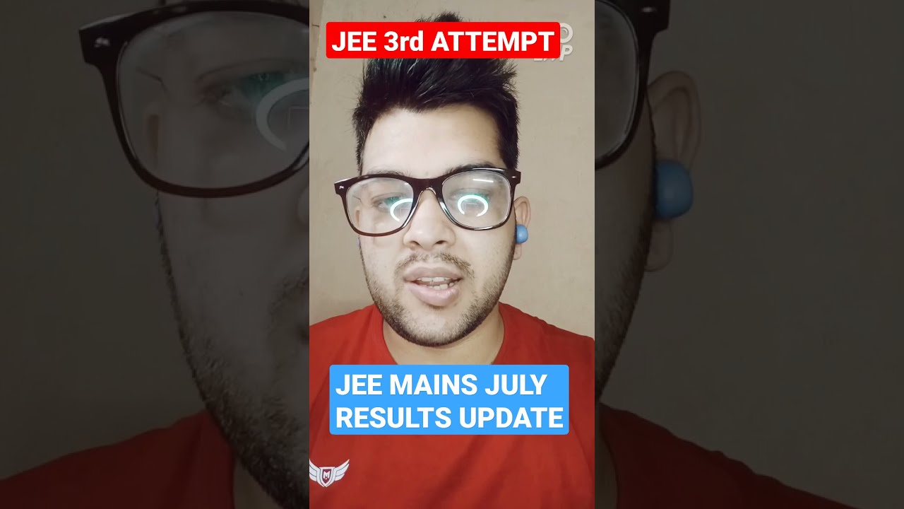 Jee mains July results update | JEE results date | Final answer key update 