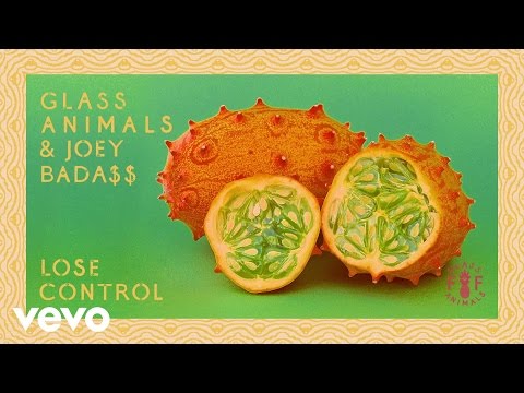 Glass Animals — Lose Control